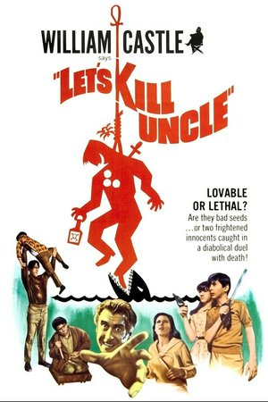 Let's Kill Uncle, Mary Badham,Pat Cardi,Nigel Green,Robert Pickering,Linda Lawson,Ref Sanchez,Nestor Paiva