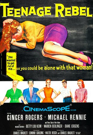 Teenage Rebel, Ginger Rogers,Michael Rennie,Betty Lou Keim,Mildred Natwick,Rusty Swope,Lili Gentle,Louise Beavers,Irene Hervey,John Stephenson,Warren Berlinger