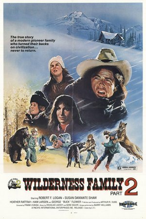 The Further Adventures of the Wilderness Family, Robert F. Logan,Susan Damante Shaw,Heather Rattray,Ham Larsen,Robert Logan,Susan Damante,George 'Buck' Flower,Brian Cutler,Kurt Grayson