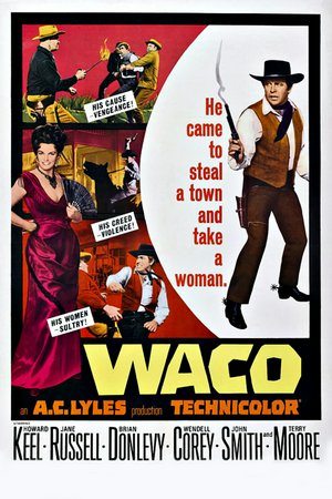 Waco, Howard Keel,Jane Russell,Brian Donlevy,Wendell Corey,Terry Moore,John Smith,John Agar,Gene Evans,Richard Arlen,Ben Cooper