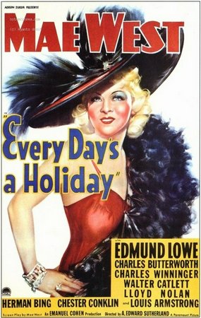Every Day's a Holiday, Mae West,Edmund Lowe,Charles Butterworth,Lloyd Nolan,Charles Winninger,Walter Catlett,Louis Armstrong,George Rector,Herman Bing,Roger Imhof