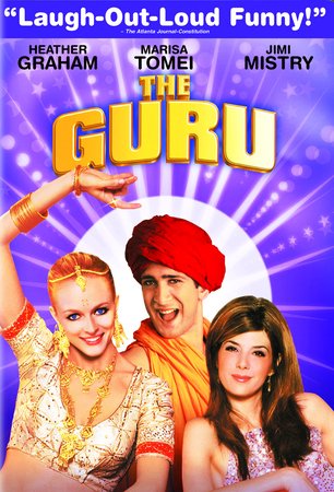 The Guru, Jimi Mistry,Heather Graham,Marisa Tomei,Michael McKean,Dash Mihok,Emil Marwa,Raahul Singh,Malachy McCourt,Ajay Naidu,Anita Gillette