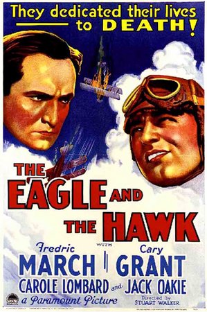 The Eagle and the Hawk, Fredric March,Cary Grant,Carole Lombard,Guy Standing,Jack Oakie,Forrester Harvey,Kenneth Howell,Leyland Hodgson,Virginia Hammond,Crauford Kent