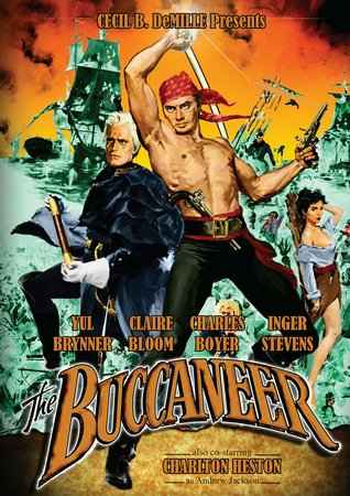 The Buccaneer, Yul Brynner,Charlton Heston,Claire Bloom,Charles Boyer,Inger Stevens,Henry Hull,E.G. Marshall,Lorne Greene,Ted de Corsia,Douglas Dumbrille