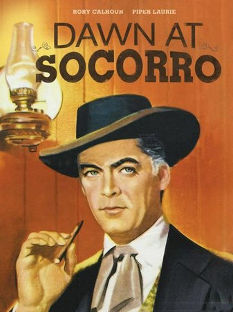 Dawn at Socorro, Rory Calhoun,Piper Laurie,David Brian,Alex Nicol,Kathleen Hughes,Edgar Buchanan,Mara Corday,Roy Roberts,Skip Homeier,James Millican