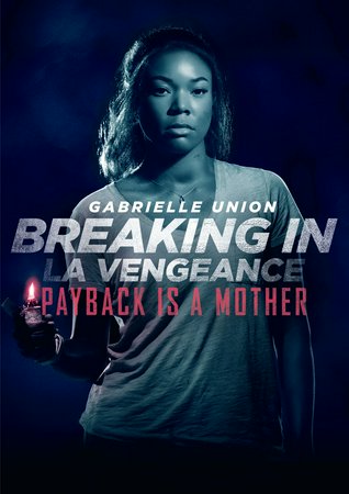 Breaking In, Gabrielle Union,Billy Burke,Richard Cabral,Ajiona Alexus,Levi Meaden,Jason George,Seth Carr,Mark Furze,Damien Leake,Christa Miller