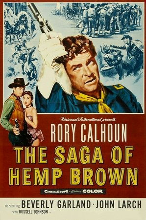 The Saga of Hemp Brown, Rory Calhoun,Beverly Garland,John Larch,Morris Ankrum,Russell Johnson,Fortunio Bonanova,Allan Lane,Trevor Bardette,Addison Richards,Victor Sen Yung