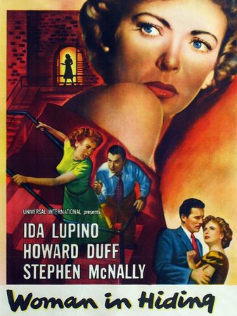 Woman in Hiding, Ida Lupino,Howard Duff,Stephen McNally,Peggy Dow,John Litel,Taylor Holmes,Irving Bacon,Joe Besser,Don Beddoe,Peggie Castle