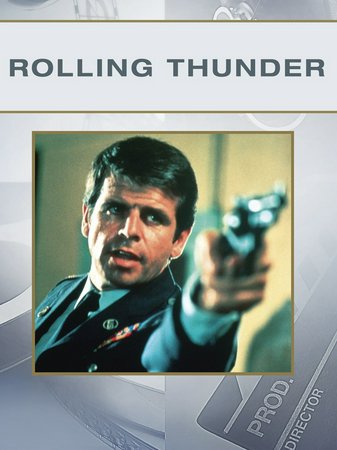 Rolling Thunder, William Devane,Tommy Lee Jones,Linda Haynes,Lisa Richards,Dabney Coleman,Cassie Yates,Lawrason Driscoll,Luke Askew,James Victor,Jordan Gerler