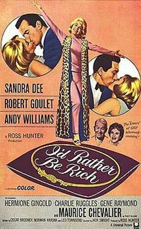I'd Rather Be Rich, Sandra Dee,Robert Goulet,Maurice Chevalier,Andy Williams,Charlie Ruggles,Gene Raymond,Hermione Gingold,Allen Jenkins,Rip Taylor,Laurie Main