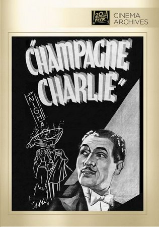 Champagne Charlie, Paul Cavanagh,Helen Wood,Thomas Beck,Minna Gombell,Herbert Mundin,Noel Madison,Montagu Love,Helen Wood