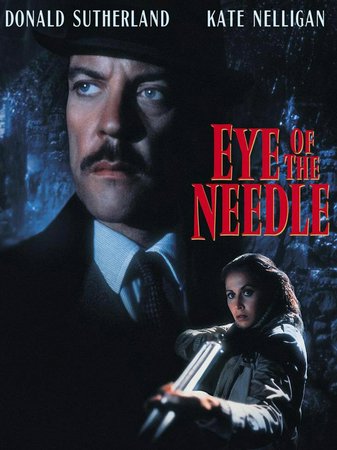 Eye of the Needle, Donald Sutherland,Kate Nelligan,Ian Bannen,George Belbin,Stephen Mackenna,Philip Martin Brown,Christopher Cazenove,Faith Brook,Barbara Graley,Arthur Lovegrove