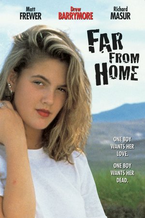 Far from Home, Drew Barrymore,Matt Frewer,Richard Masur,Jennifer Tilly,Karen Austin,Susan Tyrrell,Anthony Rapp,Andras Jones,Dick Miller,Connie Sawyer