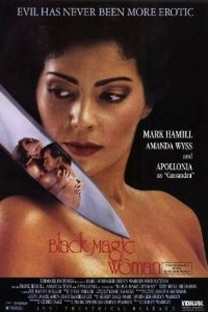 Black Magic Woman, Apollonia Kotero,Mark Hamill,Amanda Wyss,Victor Rivers,Abadah Viera,Larry Hankin,Bonnie Ebsen,Phyllis Flax,Gwen Willson,Marilyn Pitzer