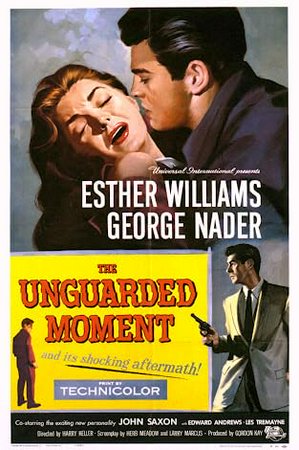 The Unguarded Moment, Esther Williams,John Saxon,George Nader,Edward Andrews,Les Tremayne,Jack Albertson,Dani Crayne,John Wilder,Edward Platt,Eleanor Audley