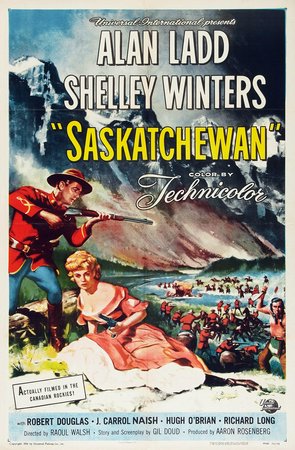 Saskatchewan, Alan Ladd,Shelley Winters,Robert Douglas,Hugh O'Brian,J. Carrol Naish,George J. Lewis,Richard Long,Jay Silverheels,Antonio Moreno,Frank Chase
