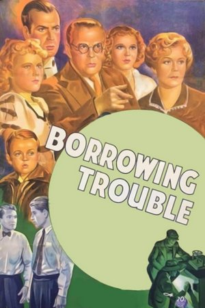 Borrowing Trouble, Jed Prouty,Spring Byington,Shirley Deane,Russell Gleason,Kenneth Howell,George Ernest,June Carlson,Florence Roberts,Billy Mahan,Marvin Stephens