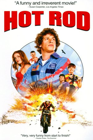 Hot Rod, Andy Samberg,Jorma Taccone,Isla Fisher,Bill Hader,Danny McBride,Sissy Spacek,Ian McShane,Chris Parnell,Will Arnett,Chester Tam