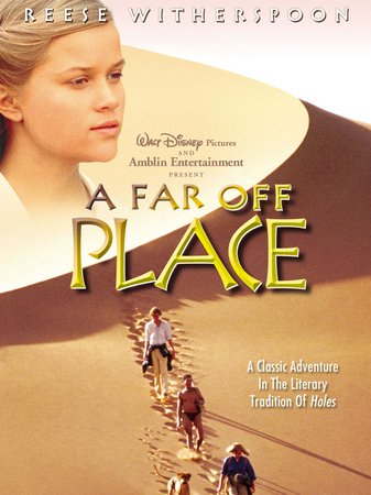 A Far Off Place, Reese Witherspoon,Sarel Bok,Jack Thompson,Maximilian Schell,Robert John Burke,Patricia Kalember,Daniel Gerroll,Miles Anderson,Fidelis Cheza,Taffy Chihota