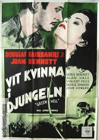 Green Hell, Douglas Fairbanks Jr.,Joan Bennett,George Sanders,Vincent Price,Gene Garrick,George Bancroft,Francis McDonald,Ray Mala,Peter Bronte,Kay Linaker