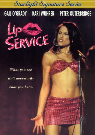 Lip Service, Gail O'Grady,Kari Wuhrer,Peter Outerbridge,Harvey Atkin