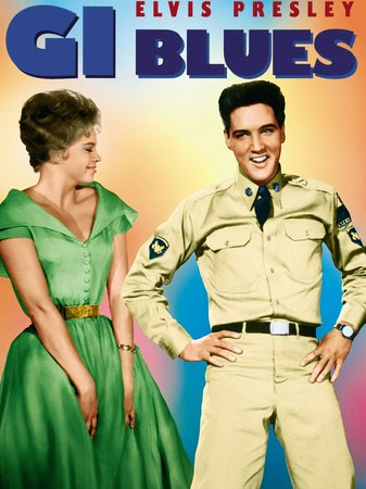 G.I. Blues, Elvis Presley,Juliet Prowse,Leticia Roman,Arch Johnson,Robert Ivers,James Douglas,Sigrid Maier,Mickey Knox,John Hudson,Kenneth Becker