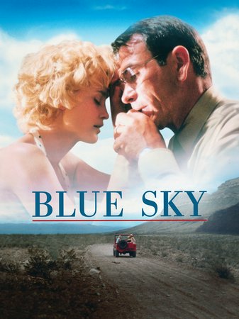 Blue Sky, Jessica Lange,Tommy Lee Jones,Powers Boothe,Carrie Snodgress,Amy Locane,Chris O'Donnell,Mitchell Ryan,Dale Dye,Tim Scott,Annie Ross