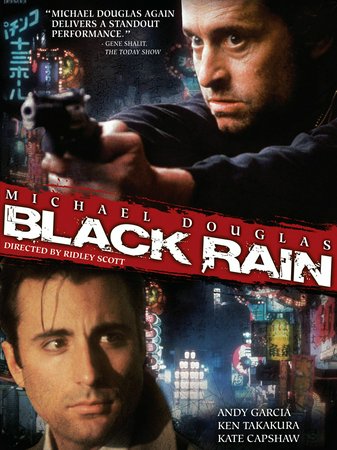 Black Rain, Michael Douglas,Andy Garcia,Ken Takakura,Kate Capshaw,Yusaku Matsuda,Shigeru Koyama,Yuya Uchida,Guts Ishimatsu,John Spencer,Miyuki Ono