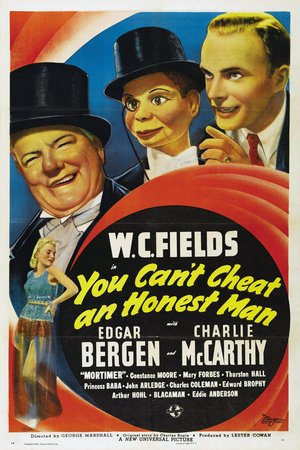 You Can't Cheat an Honest Man, W.C. Fields,Edgar Bergen,Constance Moore,Eddie Anderson,Mary Forbes,Thurston Hall,John Arledge,Edward Brophy,Arthur Hohl,Grady Sutton