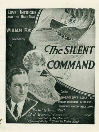 The Silent Command, Edmund Lowe,Alma Tell,Martha Mansfield,Bela Lugosi,Betty Jewel,Carl Harbaugh,Martin Faust