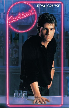 Cocktail, Tom Cruise,Bryan Brown,Elisabeth Shue,Lisa Banes,Laurence Luckinbill,Kelly Lynch,Gina Gershon,Ron Dean,Robert Donley,Ellen Foley