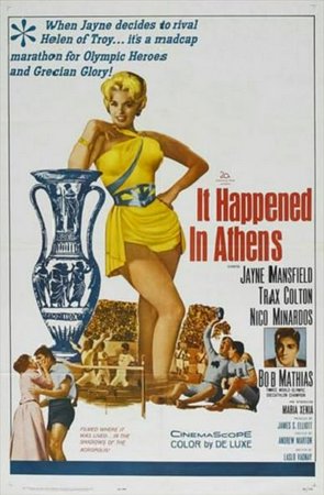 It Happened in Athens, Trax Colton,Jayne Mansfield,Nico Minardos,Bob Mathias,Maria Xenia,Lili Valenty,Ivan Triesault,Bill Browne,Brad Harris,Paris Alexander