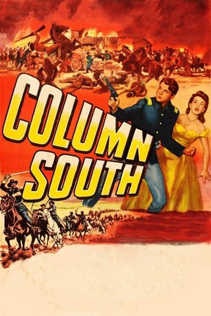 Column South, Audie Murphy,Robert Sterling,Joan Evans,Ray Collins,Dennis Weaver,Gregg Palmer,Russell Johnson,Jack Kelly,Johnny Downs,Bob Steele