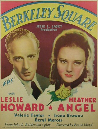 Berkeley Square, Leslie Howard,Heather Angel,Valerie Taylor,Irene Browne,Beryl Mercer,Colin Keith-Johnston,Julie Compton,Alan Mowbray,Lionel Belmore,Juliette Compton