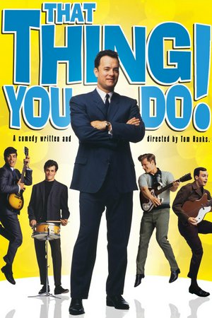 That Thing You Do!, Tom Everett Scott,Liv Tyler,Johnathon Schaech,Steve Zahn,Ethan Embry,Charlize Theron,Tom Hanks,Giovanni Ribisi,Chris Ellis,Alex Rocco