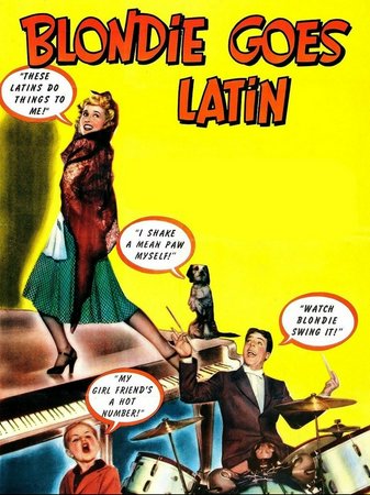 Blondie Goes Latin, Arthur Lake,Penny Singleton,Larry Simms,Ruth Terry,Tito Guízar,Jonathan Hale,Danny Mummert,Irving Bacon,Janet Burston,Kirby Grant