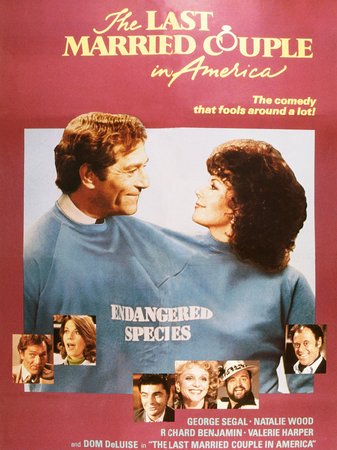 The Last Married Couple in America, George Segal,Natalie Wood,Richard Benjamin,Arlene Golonka,Allan Arbus,Marilyn Sokol,Oliver Clark,Priscilla Barnes,Dom DeLuise,Valerie Harper