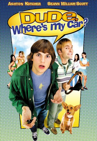 Dude, Where's My Car?, Ashton Kutcher,Seann William Scott,Jennifer Garner,Marla Sokoloff,Kristy Swanson,Hal Sparks,Charlie O'Connell,John Toles-Bey,Turtle Lini,Bob Clendenin