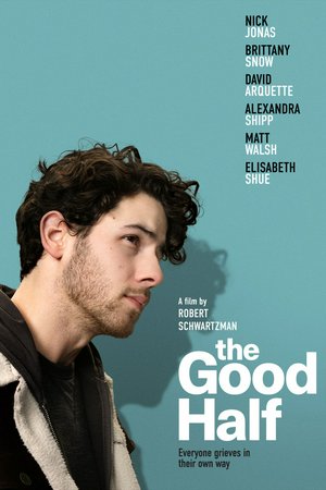 The Good Half, David Arquette,Dee Beasnael,Ryan Bergara,Mason Cufari,Jim C. Ferris,Mimi Gianopulos,Grey Henson,Evangeline Johns,Nick Jonas,Rob King