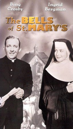 The Bells of St. Mary's, Bing Crosby,Ingrid Bergman,Henry Travers,William Gargan,Ruth Donnelly,Joan Carroll,Martha Sleeper,Rhys Williams,Dick Tyler,Una O'Connor