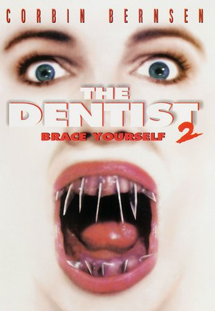 The Dentist 2, Corbin Bernsen,Jillian McWhirter,Linda Hoffman,Jim Antonio,Wendy Robie,Susanne Wright,Jeff Doucette,Clint Howard,Ralph P. Martin,Lee Dawson