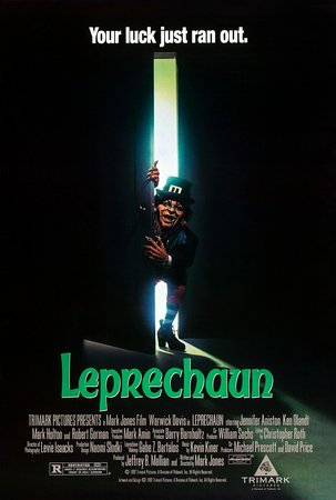 Leprechaun, Warwick Davis,Jennifer Aniston,Ken Olandt,Mark Holton,Robert Gorman,John Sanderford,Shay Duffin,John Volstad,Pamela Mant,William Newman