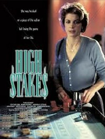 High Stakes, Cynthia Gibb,Howard Hesseman,Robin Thomas,Brendan Fletcher,Mackenzie Lockhart,Jan D'Arcy,Susan Bain,Gillian Barber,Nadia Capone,Kimberly Kashani