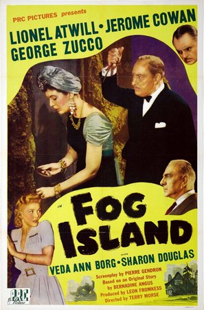 Fog Island, George Zucco,Lionel Atwill,Jerome Cowan,Veda Ann Borg,Sharon Douglas,Jacqueline de Wit,Ian Keith,George Lloyd,Terry O. Morse