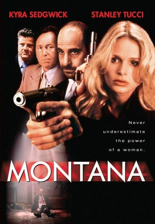 Montana, Kyra Sedgwick,Stanley Tucci,Robbie Coltrane,Robin Tunney,Philip Seymour Hoffman,John Ritter,Ethan Embry,Keenan Shimizu,Mark Boone Junior,Paul Calderon