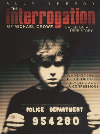 The Interrogation of Michael Crowe, Ally Sheedy,Mark Rendall,Michael Riley,John Bourgeois,Rosemary Dunsmore,Hannah Lochner,Anna Wilson,Richard Banel,Jonathan Whittaker,Karl Pruner