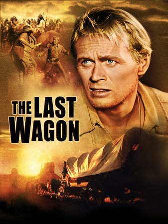 The Last Wagon, Richard Widmark,Felicia Farr,Stephanie Griffin,Susan Kohner,Tommy Rettig,Ray Stricklyn,Nick Adams,Carl Benton Reid,Douglas Kennedy,George Mathews
