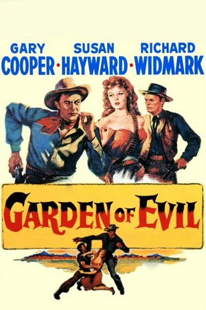 Garden of Evil, Gary Cooper,Richard Widmark,Cameron Mitchell,Susan Hayward,Hugh Marlowe,Rita Moreno,Víctor Manuel Mendoza,Fernando Wagner,Arturo Soto Bangel,Manuel Dondé