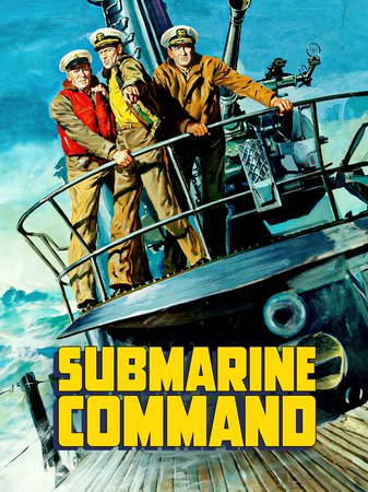 Submarine Command, William Holden,Nancy Olson,William Bendix,Don Taylor,Arthur Franz,Darryl Hickman,Peggy Webber,Moroni Olsen,Jack Gregson,Jack Kelly
