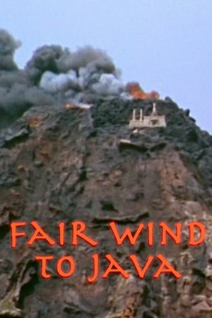 Fair Wind to Java, Fred MacMurray,Vera Ralston,Victor McLaglen,Robert Douglas,John Russell,Buddy Baer,Claude Jarman Jr.,Grant Withers,Howard Petrie,Paul Fix